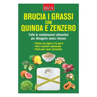 Brucia i grassi con quinoa e zenzero