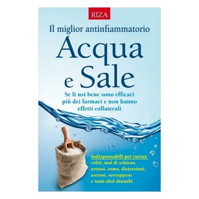 Il miglior antinfiammatorio Acqua e Sale