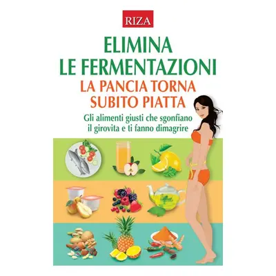 Elimina le fermentazioni