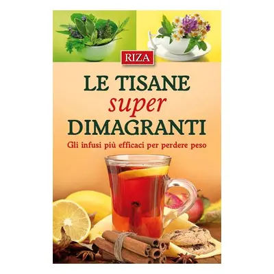 Le tisane super dimagranti