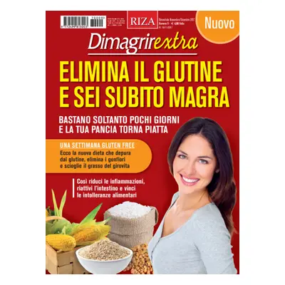 DimagrirExtra: Elimina il glutine e sei subito magra