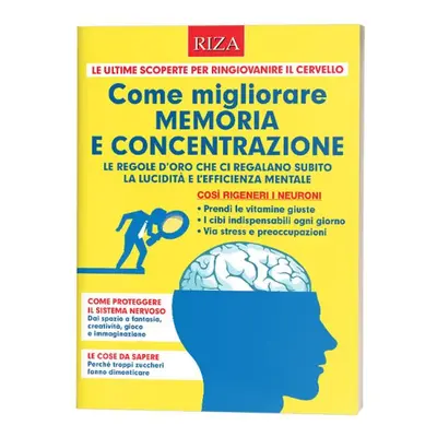 Come migliorare memoria e concentrazione