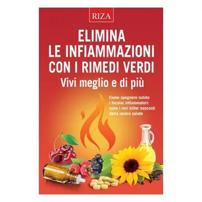 Elimina le infiammazioni con i rimedi verdi