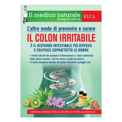 Il medico naturale sempre con te: Il colon irritabile