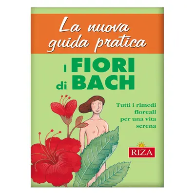 La nuova guida ai fiori di Bach