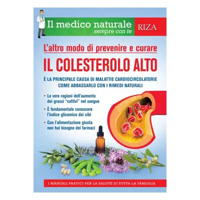 Il medico naturale sempre con te: Il colesterolo alto