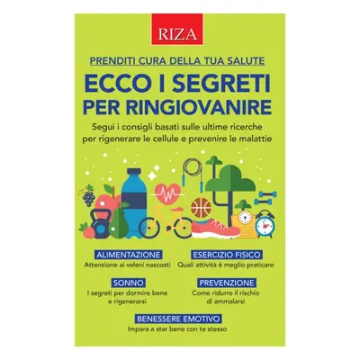 Ecco i segreti per ringiovanire