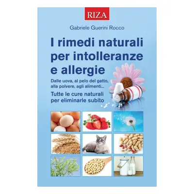 I rimedi naturali per intolleranze e allergie