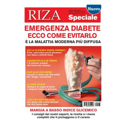 RIZA Speciale: Emergenza diabete, ecco come evitarlo