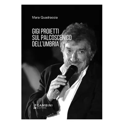 Gigi Proietti sul palcoscenico dell'Umbria