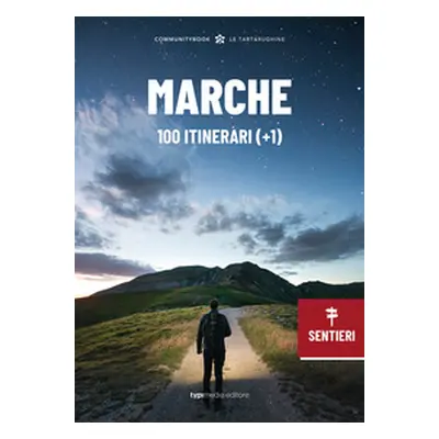 Marche, 100 itinerari (+1)