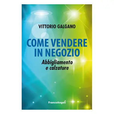 Come vendere in negozio. Abbigliamento e calzature