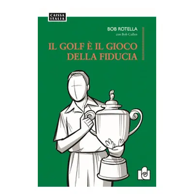 Il golf è il gioco della fiducia