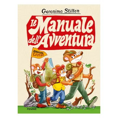 Il manuale dell'avventura. Adventure camp