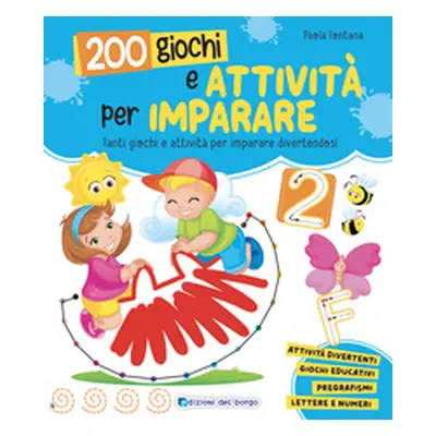 200 giochi e attività per imparare