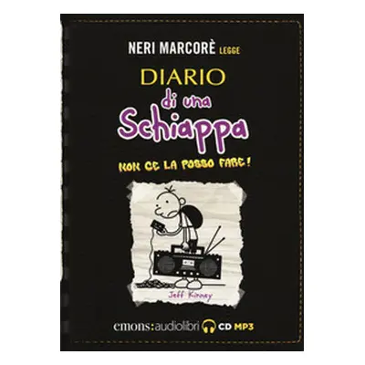 Diario di una schiappa. Non ce la posso fare! Letto da Neri Marcorè letto da Neri Marcorè. Audio