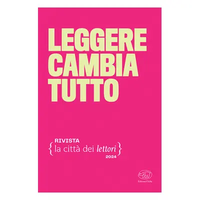 Leggere cambia tutto. La città dei lettori - Vol. 4