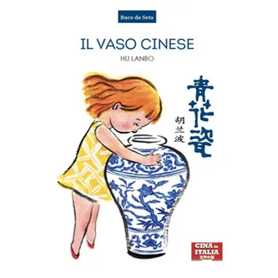 Il vaso cinese. Ediz. italiana e cinese