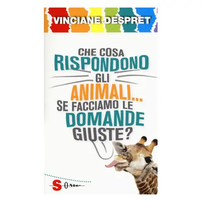 Che cosa rispondono gli animali... se facciamo le domande giuste?