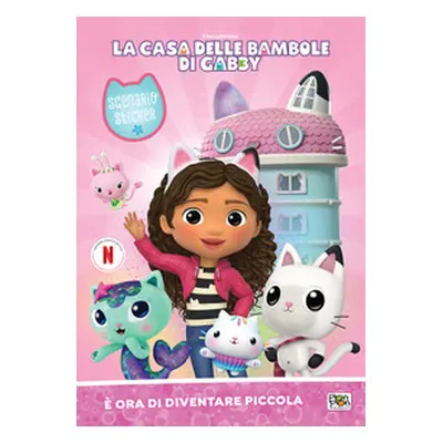 È ora di diventare piccola. La casa delle bambole di Gabby. Scenario sticker