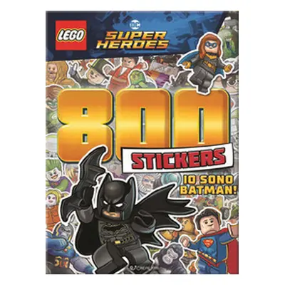 Io sono Batman! Lego DC. 800 stickers