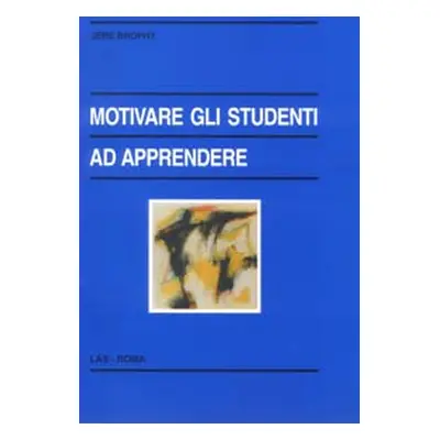 Motivare gli studenti ad apprendere