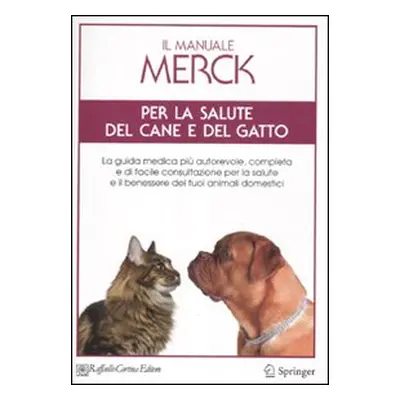 Il manuale Merck per la salute del cane e del gatto