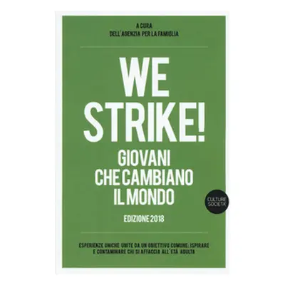 We strike! Giovani che cambiano il mondo. Edizione 2018