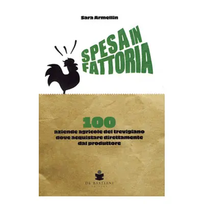 Spesa in fattoria. 100 aziende agricole del trevigiano dove acquistare direttamente dal produtto