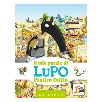 L'antico Egitto. Il mio puzzle di Lupo. Amico Lupo