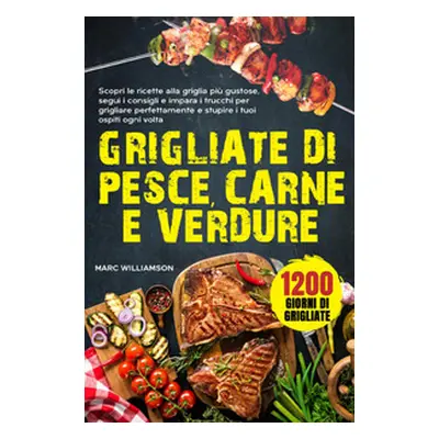 Grigliate di pesce, carne e verdure