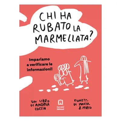 Chi ha rubato la marmellata? Impariamo a verificare le informazioni