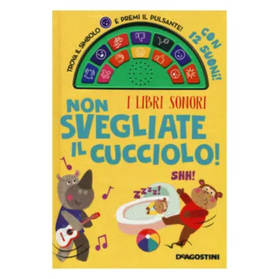 Non svegliate il cucciolo! I libri sonori