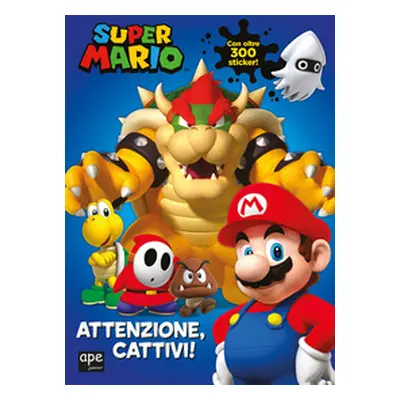 Super Mario. Attenzione, cattivi!