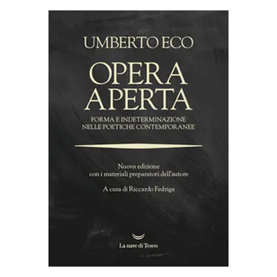 Opera aperta. Forma e indeterminazione nelle poetiche contemporanee