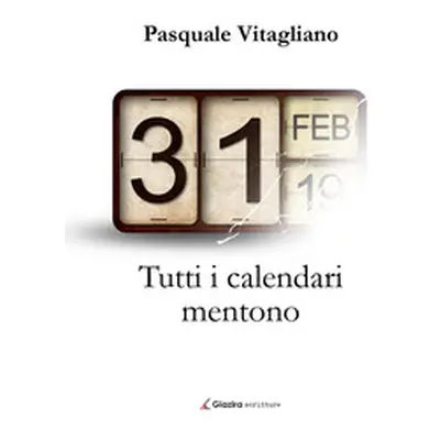 Tutti i calendari mentono