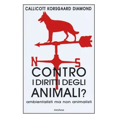 Contro i diritti degli animali? Ambientalisti ma non animalisti