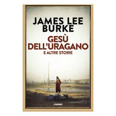 Gesù dell'uragano e altre storie