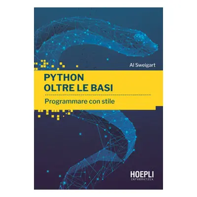 Python oltre le basi. Programmare con stile