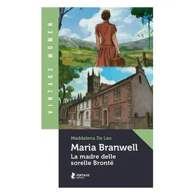 Maria Branwell. La madre delle sorelle Brontë