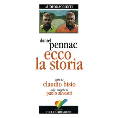 Ecco la storia letto da Claudio Bisio. Audiolibro. CD Audio