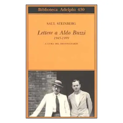 Lettere a Aldo Buzzi 1945-1999