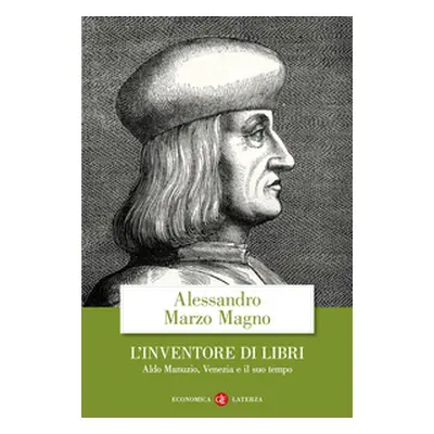 L'inventore di libri. Aldo Manuzio, Venezia e il suo tempo