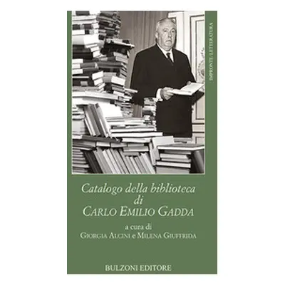 Catalogo della biblioteca di Carlo Emilio Gadda