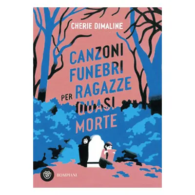 Canzoni funebri per ragazze quasi morte