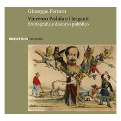 Vincenzo Padula e i briganti. Storiografia e discorso pubblico