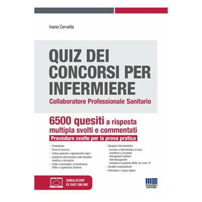 Quiz dei concorsi per Infermiere. Collaboratore professionale sanitario. 6500 quesiti a risposta