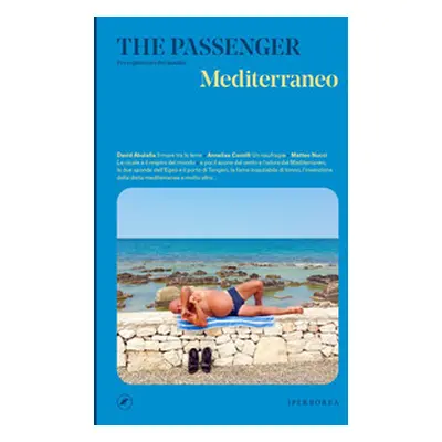 Mediterraneo. The passenger. Per esploratori del mondo