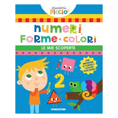 Numeri, forme e colori. Le mie scoperte