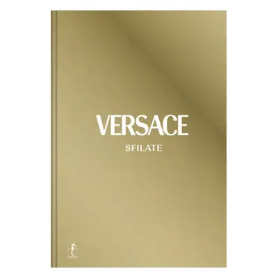 Versace. Sfilate. Tutte le collezioni